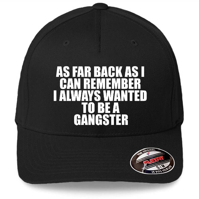 Goodfellas Quote - As Far Back As I Can Remember I Always Wanted To Be A Gangster Premium Flat Bill Snapback Caps