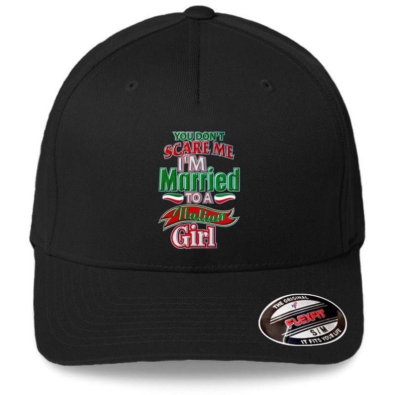 You Don't Scare Me I'm Married To A Italian Girl  Flexfit Baseball Cap  Black