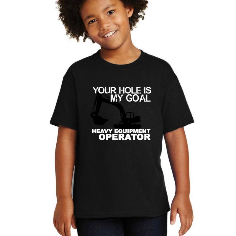 Your Hole Is My Goal - Heavy Equipment Operators Youth T-Shirt Boy Black