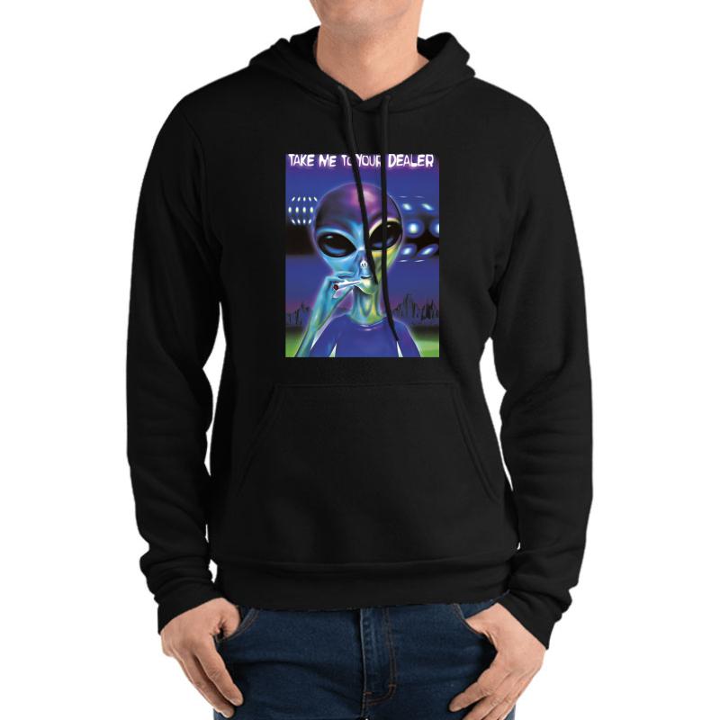 Alien- Take Me To Your Dealer Weed  Unisex Hooded Sweatshirt Men Black