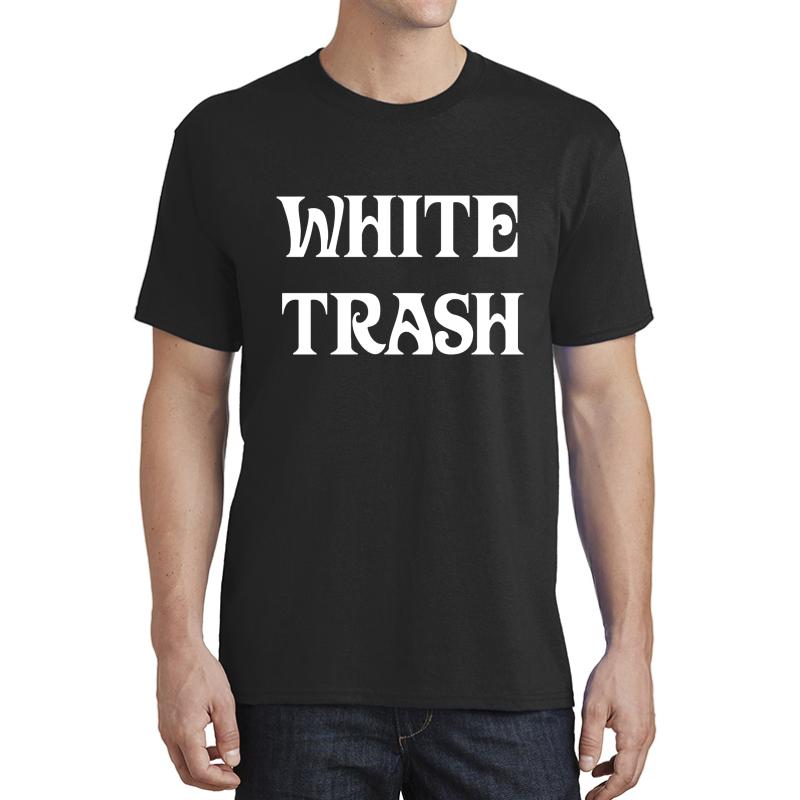 White Trash Trailer Park Funny Gear Unisex T-Shirt Men Black