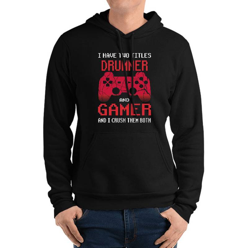 Drummer Gamer Gift, I Have Two Titles Drummer And Gamer, Drummer Unisex T-shirts