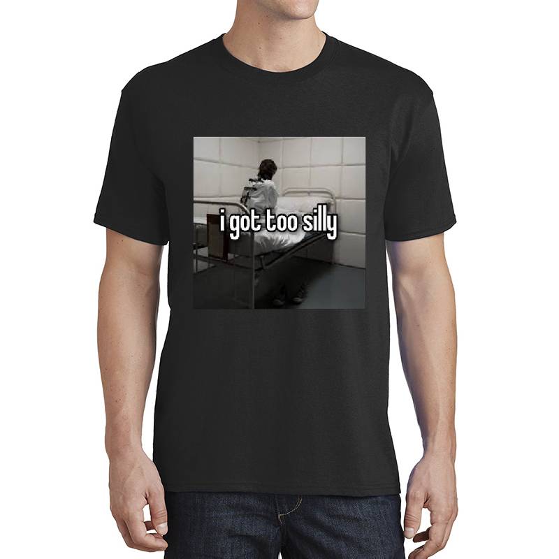 i got too silly - i got too silly Funny Meme psychiatric hospital meme Joke Unisex V-Neck T-Shirts