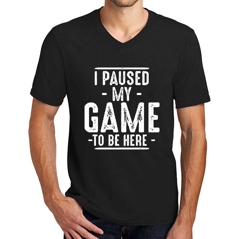 I Paused My Game to Be Here | Funny Video Gamer Humor Joke for Men Women T-Shirt Youth Hooded Sweatshirts