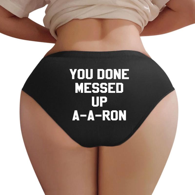 You Done Messed Up A-A-Ron Women Underwear Panties Women Black