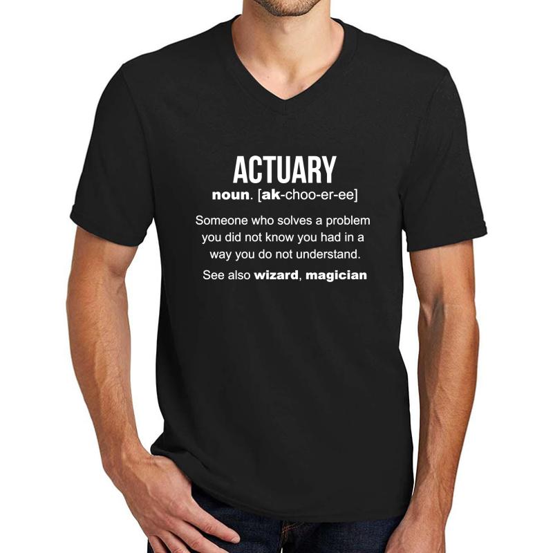 Actuary Definition Funny Actuary Gift Unisex V-Neck T-Shirt Men Black