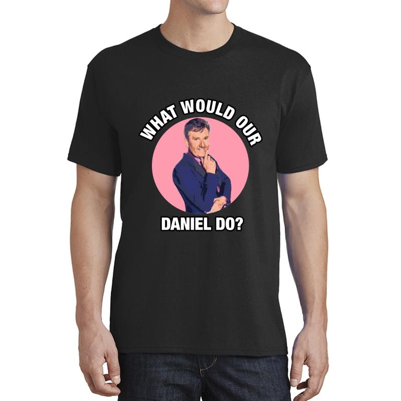 What Would Daniel O'donnell Do? Unisex T-Shirt Men Black