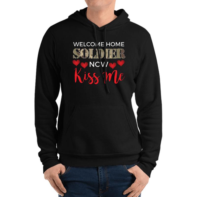 Welcome Home Soldier Now Kiss Me! Deployment Unisex Hooded Sweatshirt Men Black