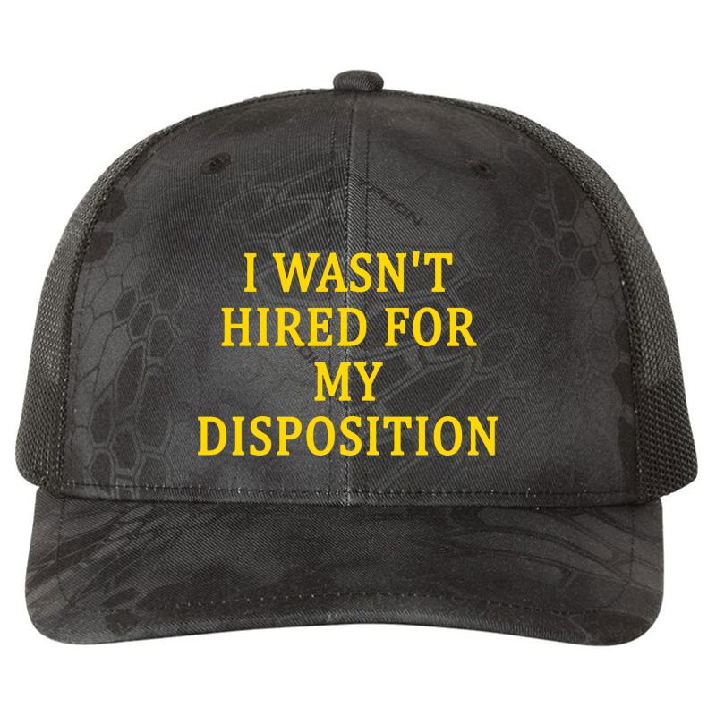 90'S Pittsburgh Football: I Wasn't Hired For My Disposition Richardson Premium Trucker Snapback Cap  Kryptek Typhon Black